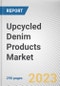Upcycled Denim Products Market by Product Type, Price Point, Distribution Channel: Global Opportunity Analysis and Industry Forecast, 2021-2031 - Product Thumbnail Image