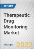 Therapeutic Drug Monitoring Market by Product, Technology, Drug Class, End-users: Global Opportunity Analysis and Industry Forecast, 2021-2031- Product Image