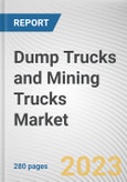 Dump Trucks and Mining Trucks Market by Type, Payload Class, Engine Type, End-use Industry: Global Opportunity Analysis and Industry Forecast, 2021-2031- Product Image