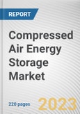 Compressed Air Energy Storage Market by Method, Storage, Application, End-use Industry: Global Opportunity Analysis and Industry Forecast, 2021-2031- Product Image