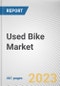 Used Bike Market by Distribution Channel, Source, Engine Capacity, Type, Propulsion: Global Opportunity Analysis and Industry Forecast, 2021-2031 - Product Thumbnail Image