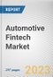 Automotive Fintech Market by End-use, Channel, Vehicle Type, Propulsion Type: Global Opportunity Analysis and Industry Forecast, 2021-2031 - Product Image