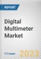 Digital Multimeter Market by Product Type, Ranging Type, Industry Vertical: Global Opportunity Analysis and Industry Forecast, 2021-2031 - Product Image