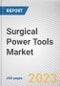 Surgical Power Tools Market by Product, Technology, Application, End-user: Global Opportunity Analysis and Industry Forecast, 2021-2031 - Product Image