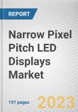 Narrow Pixel Pitch LED Displays Market by Type, Application: Global Opportunity Analysis and Industry Forecast, 2021-2031- Product Image