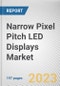 Narrow Pixel Pitch LED Displays Market by Type, Application: Global Opportunity Analysis and Industry Forecast, 2021-2031 - Product Thumbnail Image