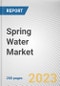 Spring Water Market by Packaging Type, Distribution Channel: Global Opportunity Analysis and Industry Forecast, 2021-2031 - Product Thumbnail Image