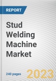 Stud Welding Machine Market by Type of Arc Ignition, Material, Stud Diameter, Operation, End-use Industry: Global Opportunity Analysis and Industry Forecast, 2021-2031- Product Image