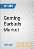 Gaming Earbuds Market by Type, Price Point, Distribution Channel: Global Opportunity Analysis and Industry Forecast, 2021-2031- Product Image