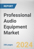 Professional Audio Equipment Market by Product, Type, End-user: Global Opportunity Analysis and Industry Forecast, 2021-2031- Product Image