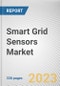 Smart Grid Sensors Market by Sensor, Application: Global Opportunity Analysis and Industry Forecast, 2021-2031 - Product Image
