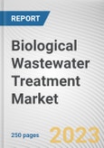 Biological Wastewater Treatment Market by Process, Type: Global Opportunity Analysis and Industry Forecast, 2021-2031- Product Image