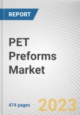 PET Preforms Market By Type, By Neck Size, By Application: Global Opportunity Analysis and Industry Forecast, 2023-2032- Product Image