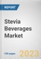 Stevia Beverages Market by Type, Application, Distribution Channel: Global Opportunity Analysis and Industry Forecast, 2021-2031 - Product Thumbnail Image