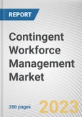Contingent Workforce Management Market by Type, End-user Industry: Global Opportunity Analysis and Industry Forecast, 2021-2031- Product Image