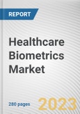 Healthcare Biometrics Market by Technology, Application, End-User: Global Opportunity Analysis and Industry Forecast, 2021-2031- Product Image