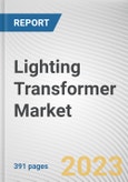 Lighting Transformer Market by Type, Power Rating, Application: Global Opportunity Analysis and Industry Forecast, 2021-2031- Product Image