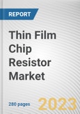 Thin Film Chip Resistor Market by Type, Application, End-User: Global Opportunity Analysis and Industry Forecast, 2021-2031- Product Image