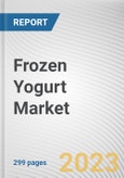 Frozen Yogurt Market by Nature, Flavor, Distribution Channel: Global Opportunity Analysis and Industry Forecast, 2021-2031- Product Image