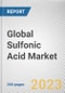 Global Sulfonic Acid Market by Application, End-use Industry: Global Opportunity Analysis and Industry Forecast, 2021-2031 - Product Image