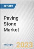 Paving Stone Market by Paving Material, Application, End-use: Global Opportunity Analysis and Industry Forecast, 2021-2031- Product Image