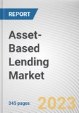 Asset-Based Lending Market by Type, Interest Rate, End-user: Global Opportunity Analysis and Industry Forecast, 2021-2031- Product Image