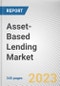Asset-Based Lending Market by Type, Interest Rate, End-user: Global Opportunity Analysis and Industry Forecast, 2021-2031 - Product Image