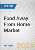 Food Away From Home (FAFH) Market by Delivery Model, Application, Type of Occasion, Ownership Type: Global Opportunity Analysis and Industry Forecast, 2021-2031- Product Image