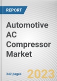 Automotive AC Compressor Market by Compressor Type, Vehicle Type, Drive Type, Sales Channel: Global Opportunity Analysis and Industry Forecast, 2021-2031- Product Image