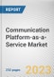 Communication Platform-as-a-Service Market by Component, Enterprise Size, Industry Vertical: Global Opportunity Analysis and Industry Forecast, 2021-2031 - Product Thumbnail Image