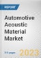 Automotive Acoustic Material Market by Material Type, Application, Component, Vehicle Type: Global Opportunity Analysis and Industry Forecast, 2021-2031 - Product Image
