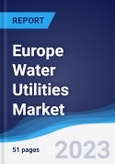 Europe Water Utilities Market Summary, Competitive Analysis and Forecast to 2026- Product Image