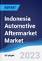 Indonesia Automotive Aftermarket Market Summary, Competitive Analysis and Forecast to 2027 - Product Image