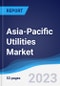 Asia-Pacific (APAC) Utilities Market Summary, Competitive Analysis and Forecast to 2027 - Product Image