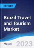 Brazil Travel and Tourism Market Summary, Competitive Analysis and Forecast to 2027- Product Image