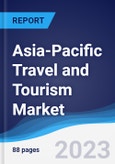 Asia-Pacific (APAC) Travel and Tourism Market Summary, Competitive Analysis and Forecast to 2027- Product Image