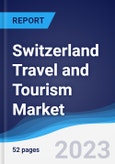 Switzerland Travel and Tourism Market Summary, Competitive Analysis and Forecast to 2027- Product Image