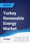 Turkey Renewable Energy Market Summary, Competitive Analysis and Forecast to 2027 - Product Thumbnail Image