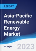 Asia-Pacific (APAC) Renewable Energy Market Summary, Competitive Analysis and Forecast to 2027- Product Image