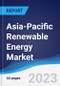 Asia-Pacific (APAC) Renewable Energy Market Summary, Competitive Analysis and Forecast to 2027 - Product Image