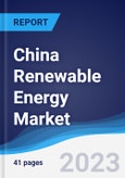 China Renewable Energy Market Summary, Competitive Analysis and Forecast to 2027- Product Image
