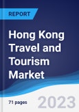 Hong Kong Travel and Tourism Market Summary, Competitive Analysis and Forecast to 2027- Product Image