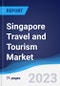 Singapore Travel and Tourism Market Summary, Competitive Analysis and Forecast to 2027 - Product Thumbnail Image