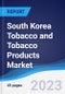 South Korea Tobacco and Tobacco Products Market Summary, Competitive Analysis and Forecast to 2027 - Product Thumbnail Image