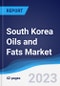 South Korea Oils and Fats Market Summary, Competitive Analysis and Forecast to 2027 - Product Thumbnail Image