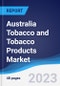 Australia Tobacco and Tobacco Products Market Summary, Competitive Analysis and Forecast to 2027 - Product Image