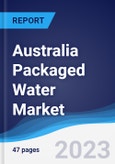 Australia Packaged Water Market Summary, Competitive Analysis and Forecast to 2027- Product Image