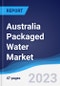 Australia Packaged Water Market Summary, Competitive Analysis and Forecast to 2027 - Product Image