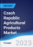Czech Republic Agricultural Products Market Summary, Competitive Analysis and Forecast to 2027- Product Image