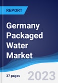 Germany Packaged Water Market Summary, Competitive Analysis and Forecast to 2027- Product Image